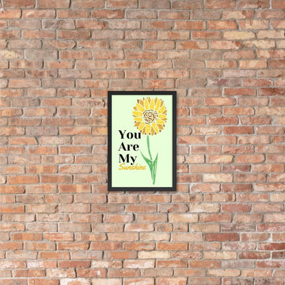 You Are My Sunshine Framed Poster - MONLANE