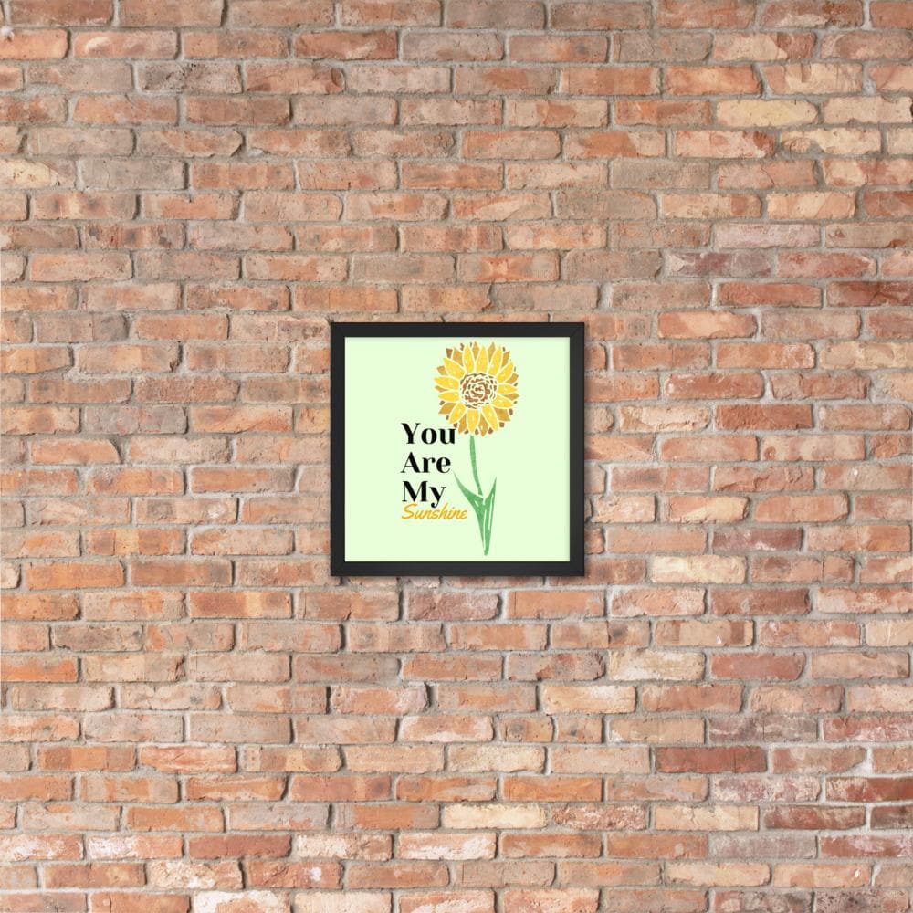 You Are My Sunshine Framed Poster - MONLANE