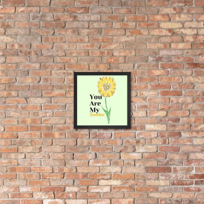 You Are My Sunshine Framed Poster - MONLANE