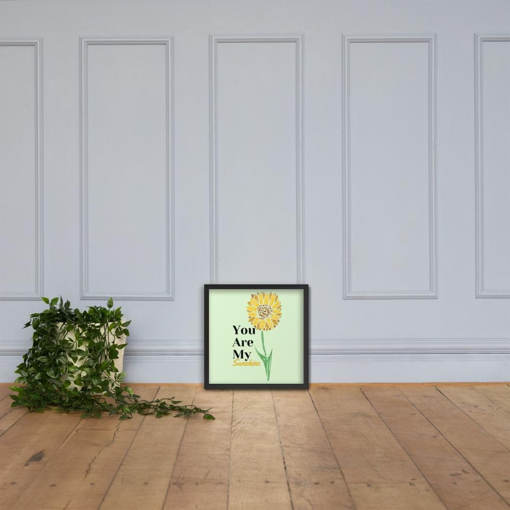 You Are My Sunshine Framed Poster - MONLANE