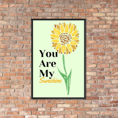 You Are My Sunshine Framed Poster - MONLANE